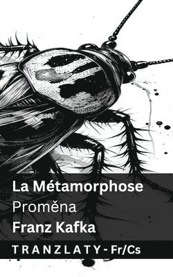La Métamorphose / Proměna