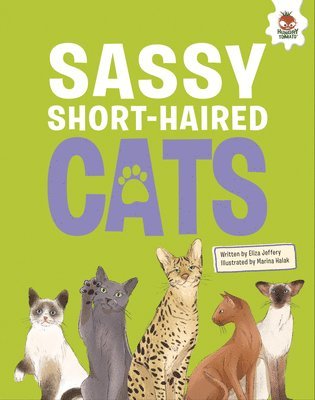 Eliza Jeffery - Sassy Short-Haired Cats: An Illustrated Guide, Inbunden