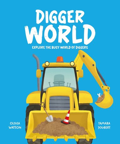 Olivia Watson - Digger World, Inbunden