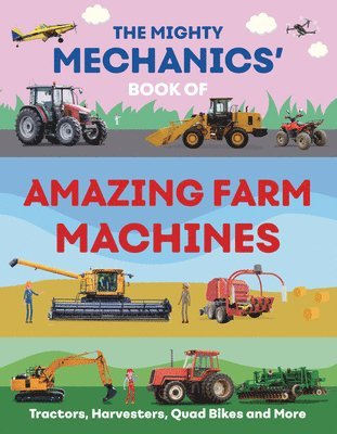 bokomslag Mighty Mechanics' Book of Amazing Farm Machines