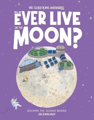 Will We Ever Live on the Moon? 1