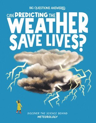 Can Predicting the Weather Save Lives? 1