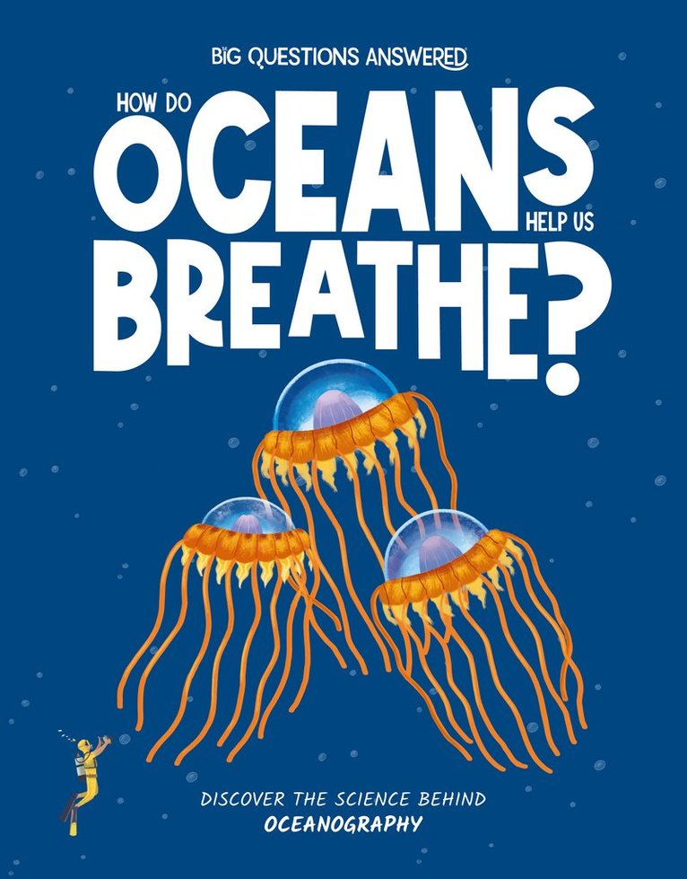 Eliza Jeffery - How Do Oceans Help Us Breathe?, Inbunden