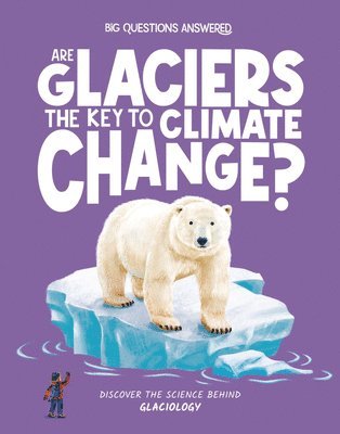 bokomslag Are Glaciers the Key to Climate Change?