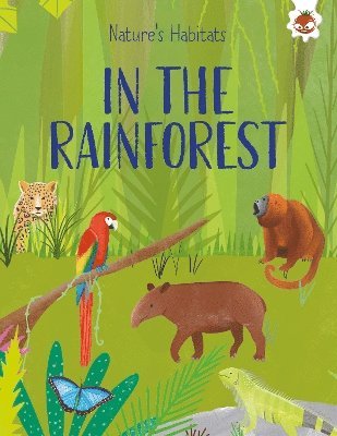 Nature's Habitats: In The Rainforest 1