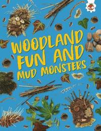 bokomslag Woodland Fun and Mud Monsters