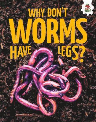 bokomslag Young Science Seekers: Why Don't Worms Have Legs?