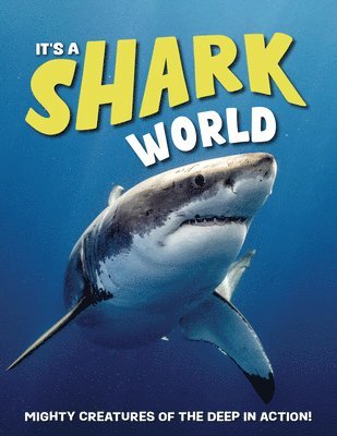 It's a Shark World: Mighty Creatures of the Deep in Action