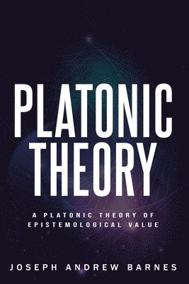 A Platonic Theory of Epistemic Value 1