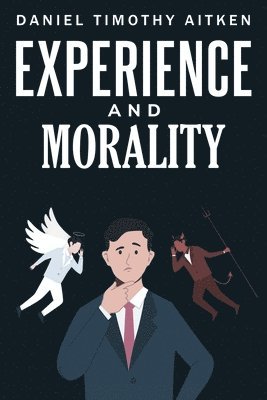 Experience and Morality 1