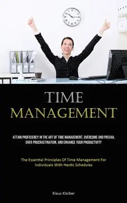 Klaus Kloiber - Time Management, Häftad. Tillgänglighet: Lägg i varukorg