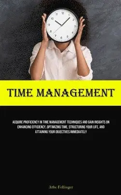 Äthe Fellinger - Time Management, Häftad. Tillgänglighet: Lägg i varukorg