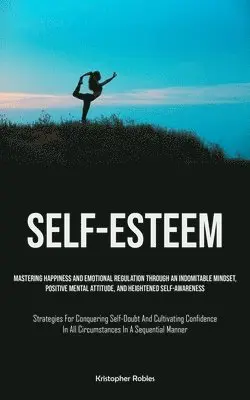 Kristopher Robles - Self-Esteem, Häftad. Tillgänglighet: Lägg i varukorg
