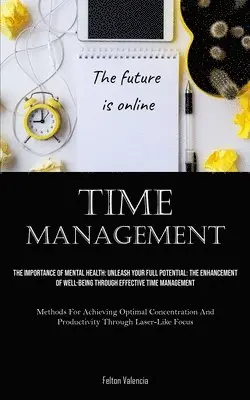 Felton Valencia - Time Management, Häftad. Tillgänglighet: Lägg i varukorg