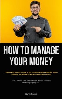 bokomslag How To Manage Your Money