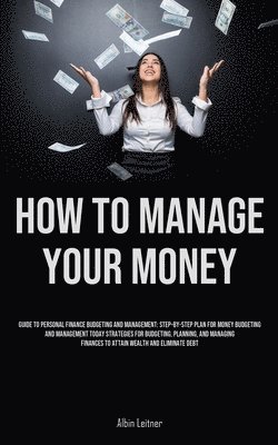 bokomslag How To Manage Your Money