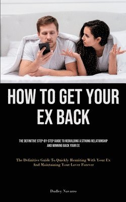 bokomslag How to Get Your Ex Back