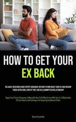 bokomslag How to Get Your Ex Back