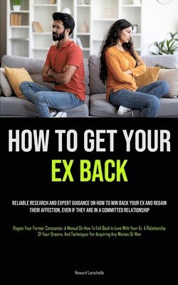 How to Get Your Ex Back 1