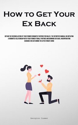 bokomslag How to Get Your Ex Back