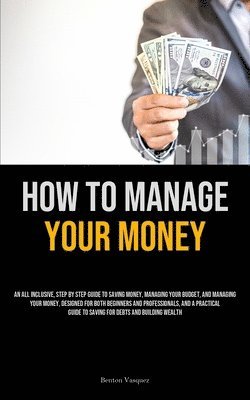 bokomslag How To Manage Your Money