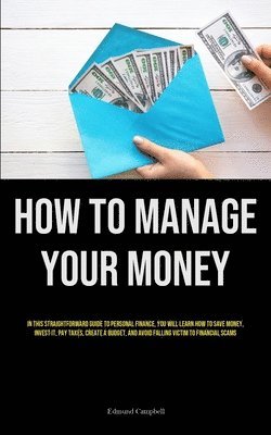 bokomslag How To Manage Your Money