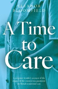 bokomslag A Time to Care