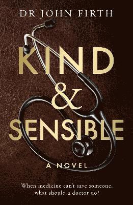 John Firth, Dr John Firth - Kind & Sensible, Häftad