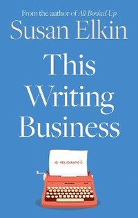 bokomslag This Writing Business