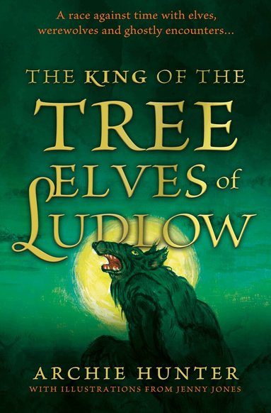Archie Hunter - King of the Tree Elves of Ludlow, Häftad