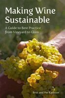 Britt and Per Karlsson - Making Wine Sustainable, Häftad