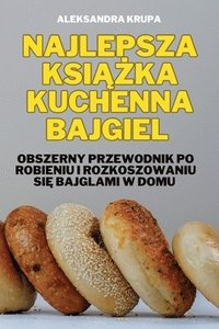 bokomslag Najlepsza Ksi??ka Kuchenna Bajgiel