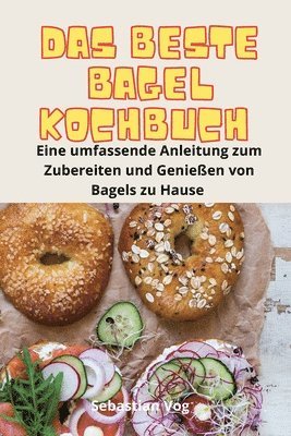 Das Beste Bagel-Kochbuch 1