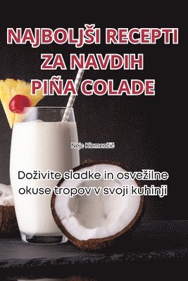 bokomslag Najboljsi Recepti Za Navdih Pia Colade