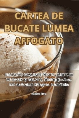 bokomslag Cartea de Bucate Lumea Affogato