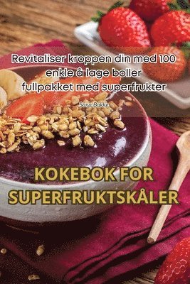 Kokebok for Superfruktskler 1