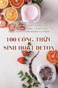 bokomslag 100 Cng Th&#7912;c Sinh Ho&#7840;t Detox