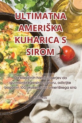 bokomslag Ultimatna Ameriska Kuharica S Sirom