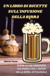 bokomslag Libro Di Ricette Sull'infusione Della Birra