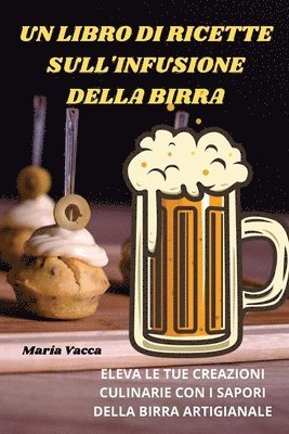 bokomslag Libro Di Ricette Sull'infusione Della Birra