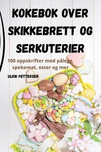 bokomslag Kokebok Over Skikkebrett Og Serkuterier