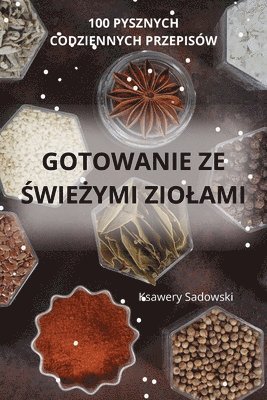 Gotowanie Ze &#346;wie&#379;ymi Ziolami 1