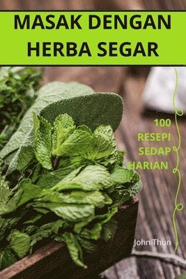 bokomslag Masak Dengan Herba Segar