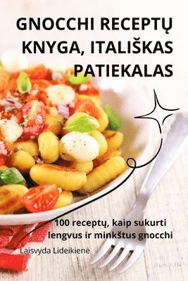 Gnocchi Recept&#370; Knyga, Italiskas Patiekalas 1