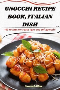bokomslag Gnocchi Recipe Book, Italian Dish