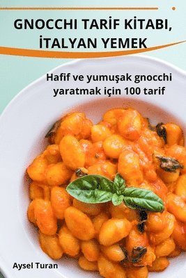 bokomslag Gnocchi Tar&#304;f K&#304;tabi, &#304;talyan Yemek