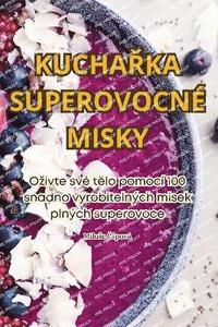 bokomslag Kucha&#344;ka Superovocn Misky
