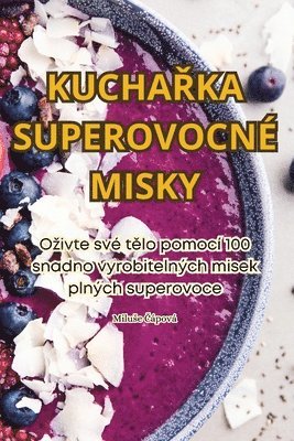 Miluse Čápová, Miluse Čápová, Milue Cápová, Milu¿e ¿ápová - KuchaŘka Superovocné Misky, Häftad