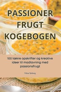 bokomslag Passioner Frugt Kogebogen