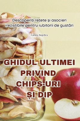 bokomslag Ghidul Ultimei Privind Chips-Uri &#536;i Dip